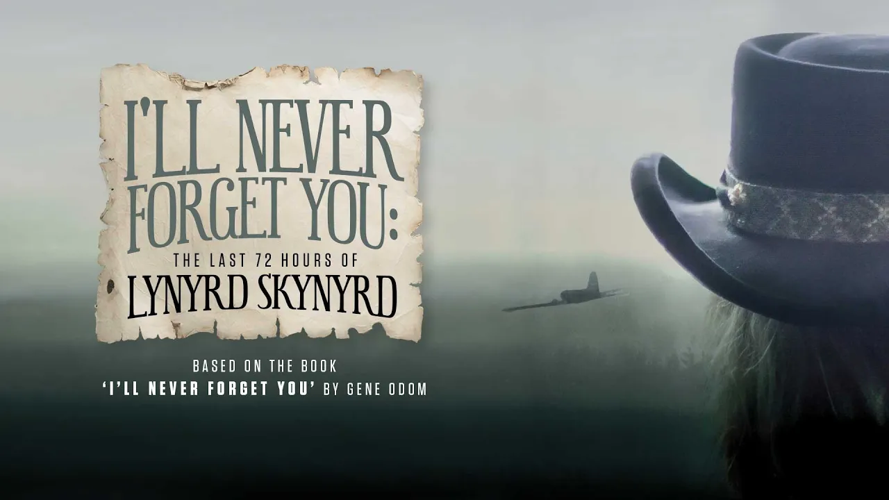 I'll Never Forget You: The Last 72 Hours Of Lynyrd Skynyrd Docume