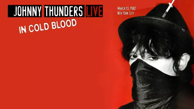 Johnny Thunders In Cold Blood | Video Clip | Watch Full Concert @FlixHouse